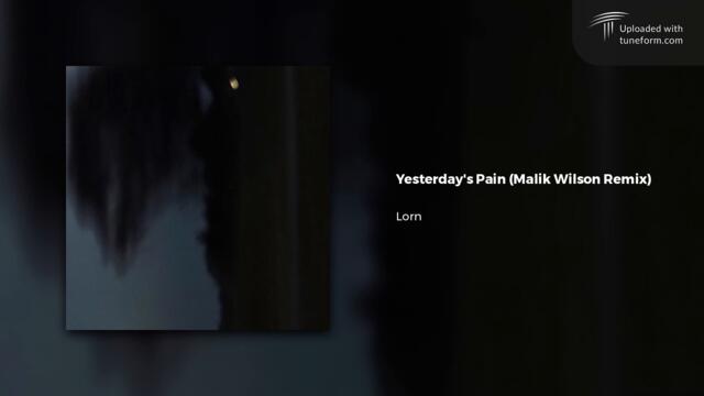 Lorn - Yesterdays Pain (Malik Wilson Remix) | Future Garage [FREE DOWNLOAD]
