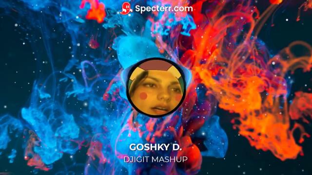 Goshky D. - Djigit Mashup