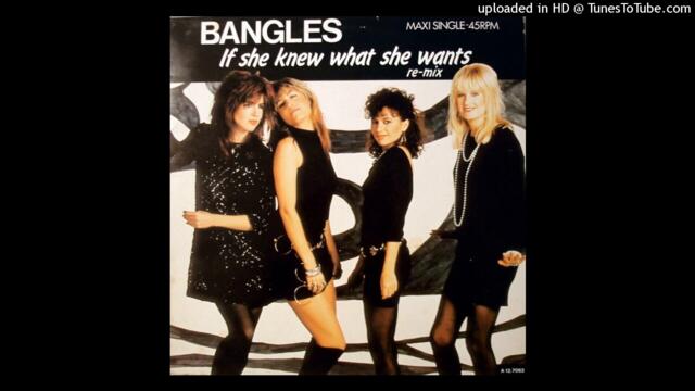 Bangles- A1- If She Knew What She Wants- Extended Remix