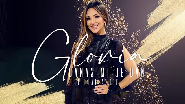 Глория - Danas mi je dan (Audio)