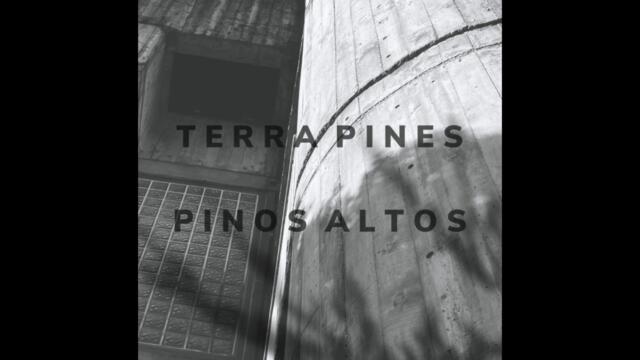 Terra Pines "Pinos Altos"