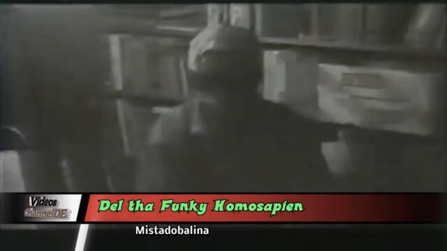 Del tha Funky Homosapien - Mistadobalina (original)