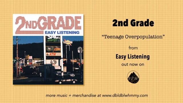 2nd Grade - Teenage Overpopulation (Official Audio)
