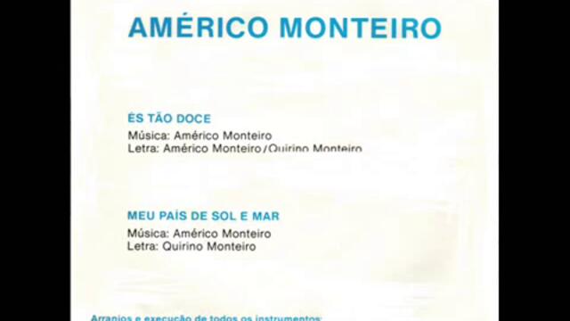 Américo Monteiro-És Tão Doce