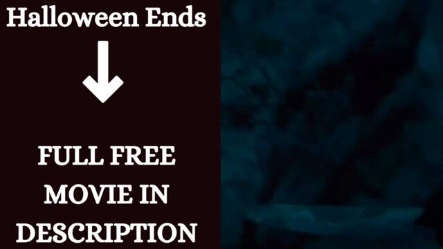 Watch Halloween Ends Full FREE ONLINE