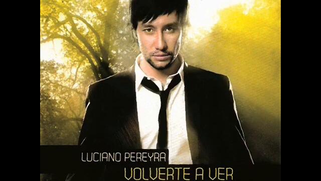 Luciano Pereyra y Soledad - Volverte a ver (Audio)