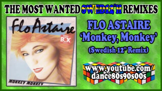 FLO ASTAIRE - Monkey, Monkey (Swedish 12'' Remix)