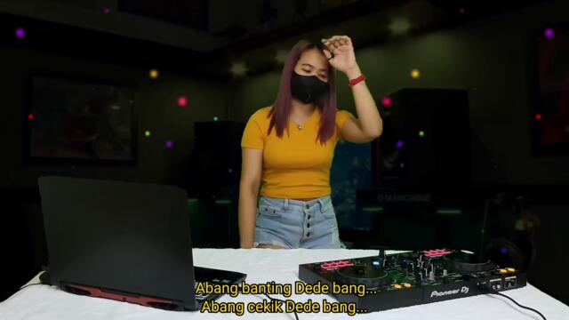 DJ ABANG BANTING DEDE BANG || ABANG CEKIK DEDE BANG JEDAG JEDUG REMIX VIRAL TIK TOK