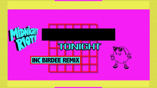 Tommy Glasses - Tonight (Birdee Remix) [MIDNIGHT RIOT]