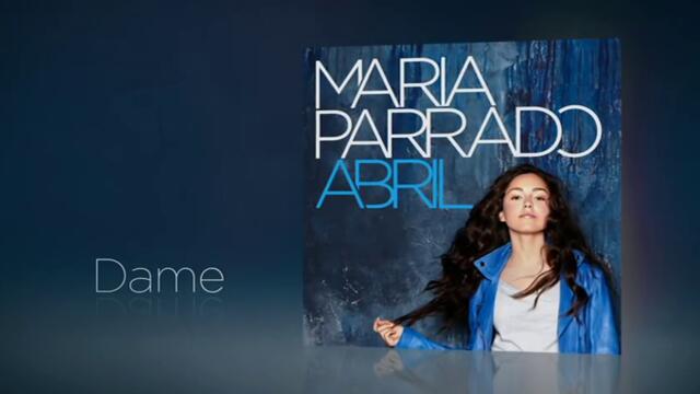 Maria Parrado - Dame (Audio)