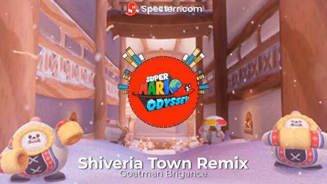 Shiveria Town Remix by Goatman Brigance (From Super Mario Odyssey)