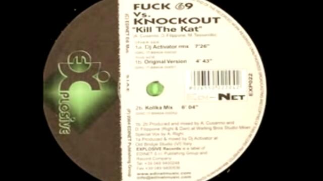 Fuck 69 Vs Knockout - Kill The Kat (Dj Activator Remix)