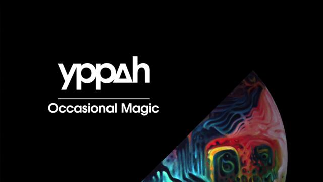Yppah - 'Occasional Magic'