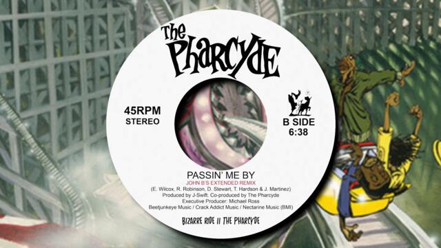 The Pharcyde - Passin' Me By - John B's Extended Remix 2022