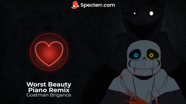 Worst Beauty Piano Remix by Goatman Brigance (From Undertale: Last Breath AU - Phase 5)
