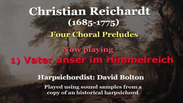 Christian Reichardt (1685-1775): Four Chorale Preludes