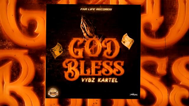 Vybz Kartel - God Bless (Official Audio)