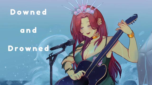 Siren's Songs - Downed and Drowned