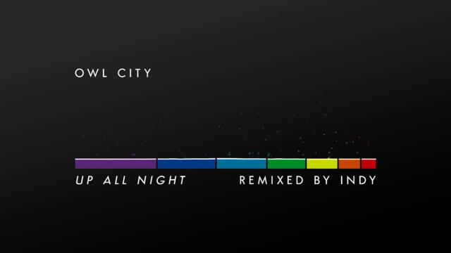 Owl City - Up All Night (Indy Remix)