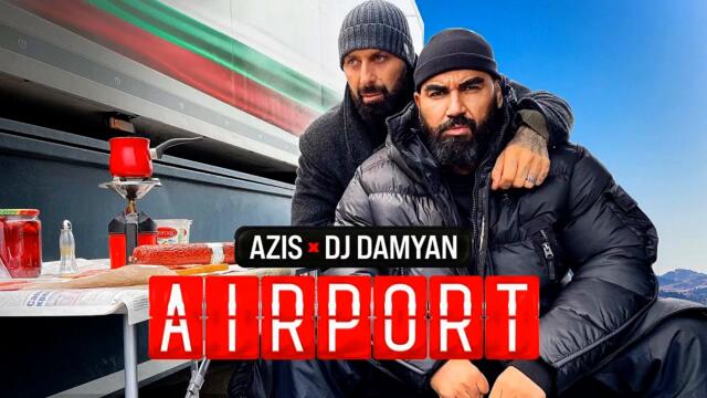 DJ DAMYAN x AZIS - AIRPORT (Dj Kris BG extended mix)
