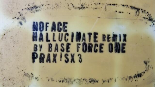 Noface: Hallucinate (Remix by Base Force One) [PraxisX3]