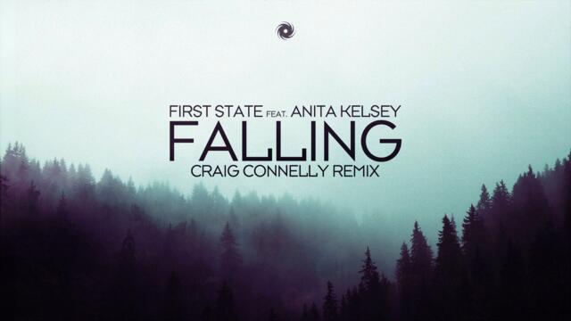 First State feat. Anita Kelsey - Falling (Craig Connelly Remix)