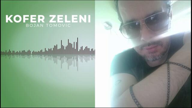 BOJAN TOMOVIC - KOFER ZELENI (OFFICIAL AUDIO) 2023