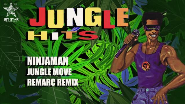 Ninjaman - Jungle Move (Remarc Remix) (Official Audio) | Jet Star Music