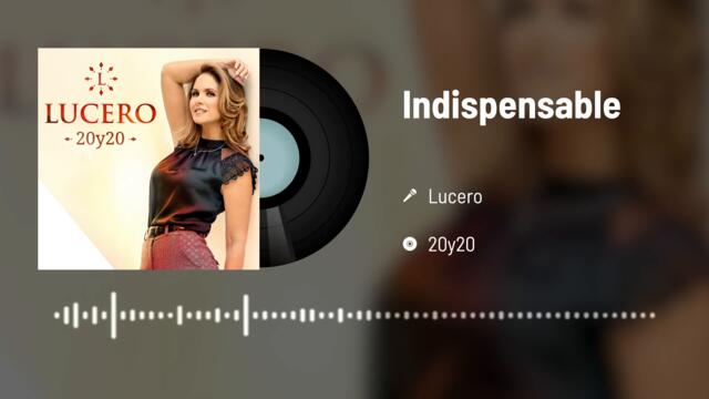 Lucero  Indispensable (Audio)
