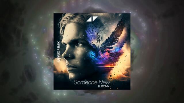 Avicii - Someone New (ft. Bonn) [Livvux Remix]