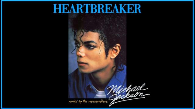 Michael Jackson - Heartbreaker (classic MJ remix)