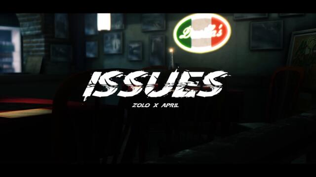 Zolo x April Fooze - Issues (Official Music Video)