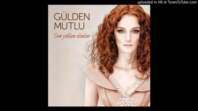Gülden Mutlu - Gel de Yak (Audio)