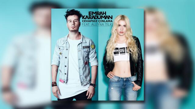 Emrah Karaduman ft. Aleyna Tilki - Cevapsız Çınlama (Audio)