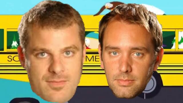 South Park's Theme, But Matt and Trey forgot to pitch their voices up