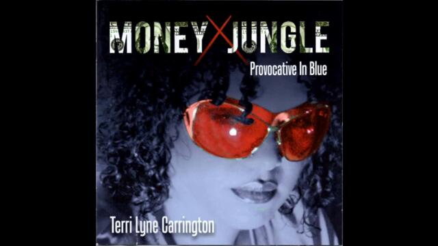 Money Jungle TERRI LYNE CARRINGTON