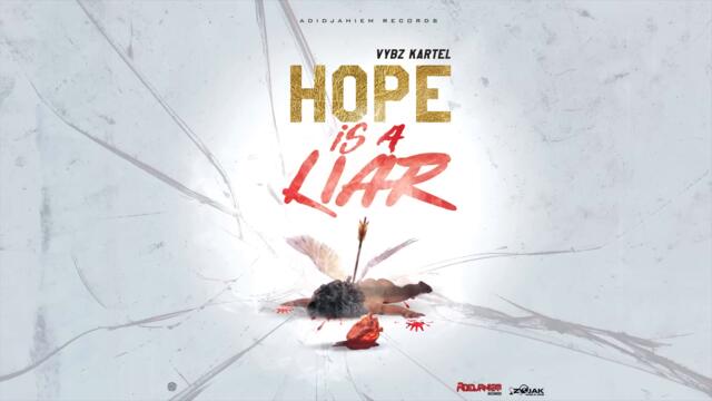 Vybz Kartel - Hope is a Liar (Official Audio)