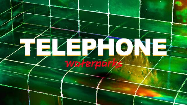 Waterparks - Telephone (Visual)