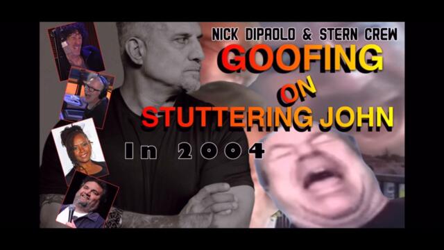 Dabblers Anonymous - Stern Crew Goofing on Stuttering John, with Nick DiPaolo