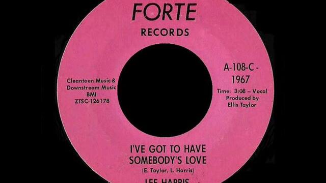 Lee Harris  - I'Ve Got To Have Somebody's Love  -  FORTE 108