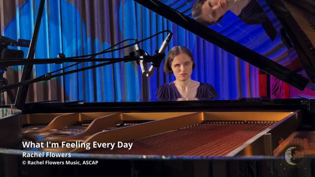 "What I'm Feeling Every Day" feat. Rachel Flowers