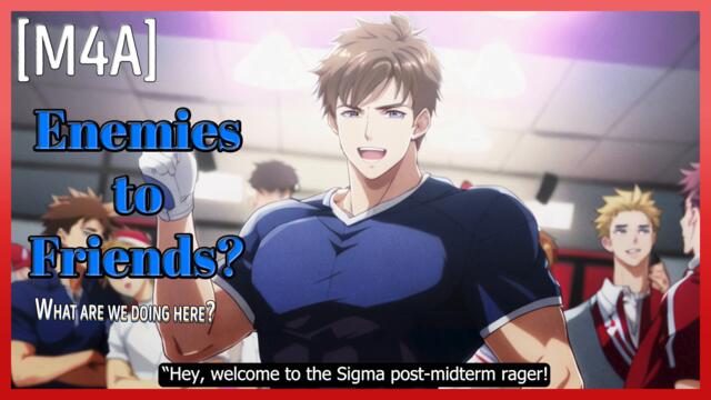 [M4A] ENEMIES TO FRIENDS? - What Are We Doing Here? [Tsundere Jock Speaker] [Helpful Nerd Listener]