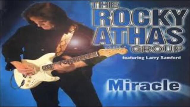 The Rocky Athas Group - Miracle (feat. Larry Samford)