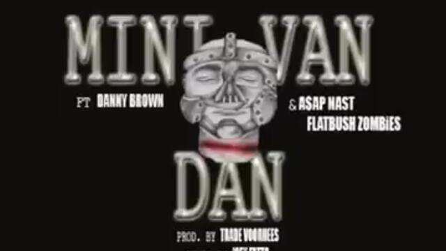A$ton Matthews - Mini Van Dan Remix ft. Danny Brown, ASAP Nast & Flatbush Zombies