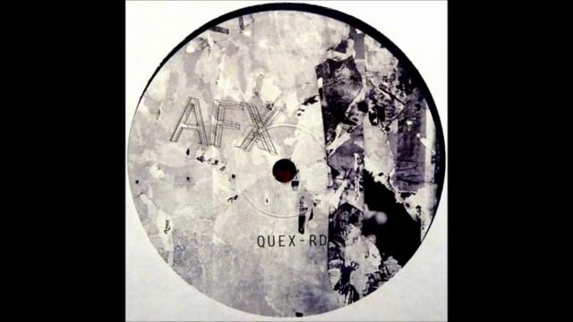 AFX - Quex RD (Saint Etienne - Who Do You Think You Are remixed by AFX)