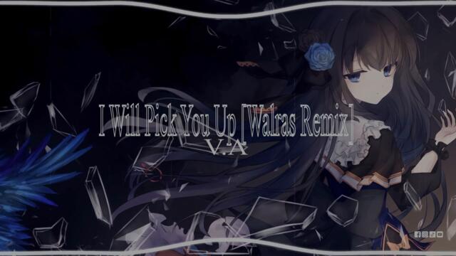 I Will Pick You Up [Nightcore Remix]