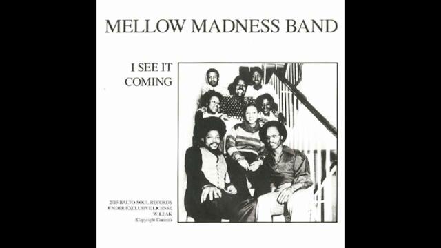 Mellow Madness Band - I See It Coming [US] Soul (1979)