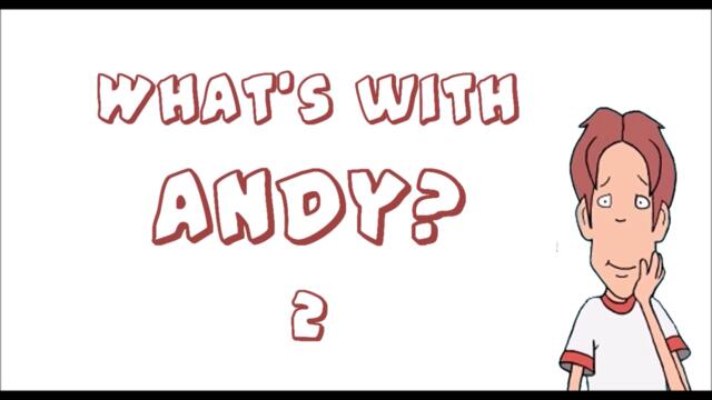 What's With Andy Season 2 Opening Song Extended