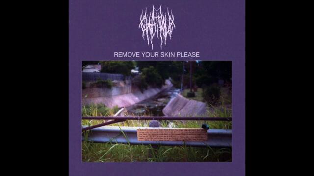 Chat Pile - Remove Your Skin Please (Full EP 2019)