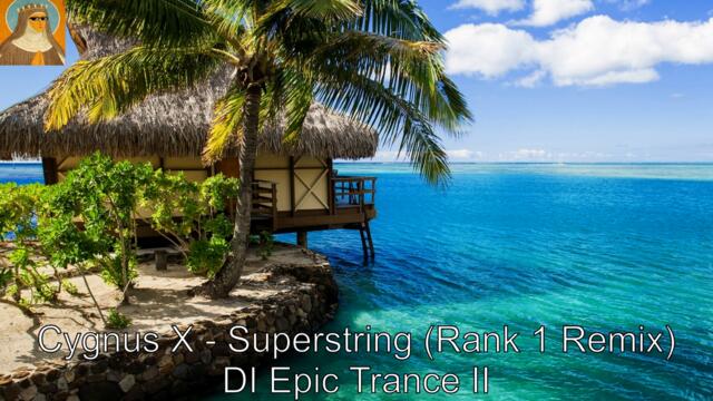 Cygnus X - Superstring (Rank 1 Remix)